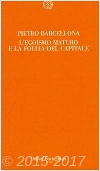 Copertina di L'egoismo maturo e la follia del capitale